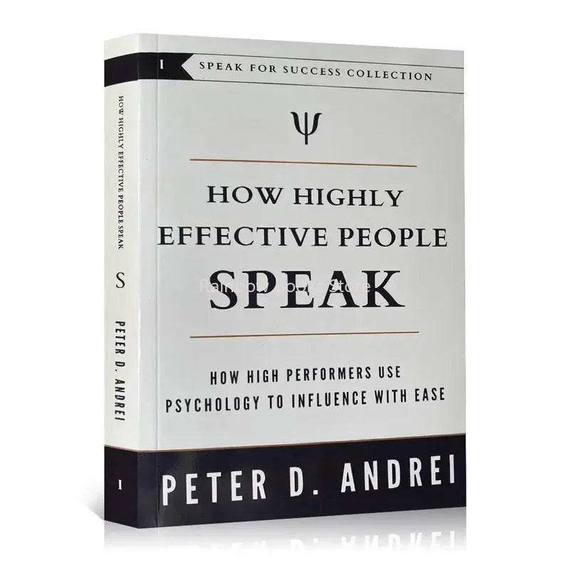 How Highly Effective People Speak By Peter Andrei How High Performers Use Psychology To Influence with Ease Book Paperback