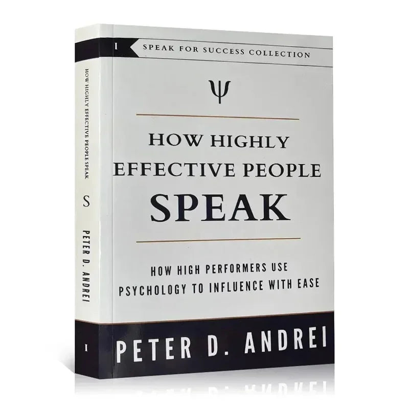 How Highly Effective People Speak By Peter Andrei How High Performers Use Psychology To Influence with Ease Book Paperback